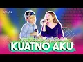 Download Lagu KUATNO AKU - TASYA KIRANA FT ARYA PUTRA (OFFICIAL LIVE MUSIC) - LIRIK