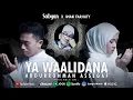 Download Lagu YA WALIDANA ABDURROHMAN ASSEGAF - SABYAN
