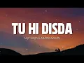 Tu Hi Disda - Bhooth Bangla | Lyrics Video | Arijit Singh | Nikhita G | Pritam | Akshay K & Wamiqa G