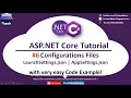 ASP NET Core Configuration files Explained appsettings launchsettings C