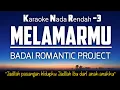 Download Lagu Melamarmu - Badai Romantic Project | Karaoke Lower Key Nada Rendah -3