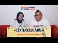 Download Lagu Cerita Keluarga Bersama Edward Suhadi