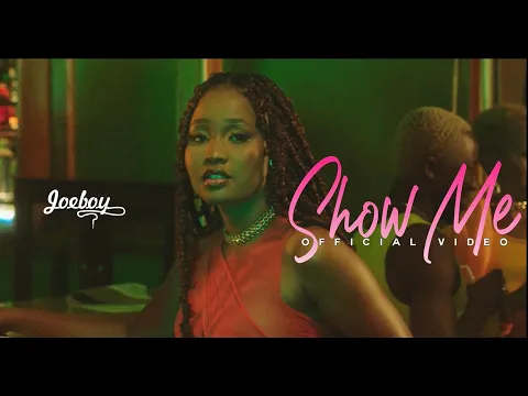 Download MP3 Joeboy - Show Me (Official Video)