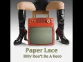Billy Don’t Be A Hero - Paper Lace