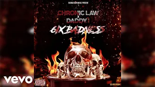 chronic law daddy1 6ix badness