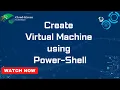 Create Virtual Machine VM Using Power-Shell Microsoft Azure Cloud Training in Hebbal Bangalore