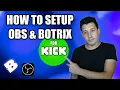 How To Setup OBS And Botrix For Kick