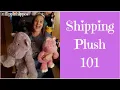Shipping Plush 101