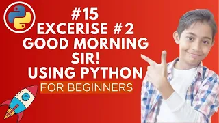 Exercise 2 Good Morning Sir Python Tutorial - Day