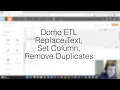 Domo ETL Replace Text Set Column Remove Duplicates