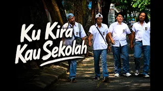 Ku Kira Kau Sekolah