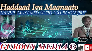 Heestii Haddaad Iga Maqnaato Maxamed Suleyman Tubeec 