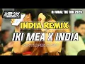 Lagu INDIA REMIX 🔥IKI MEA X INDIA 🍊Viral Tik Tok || Rhyo Remixer 2026