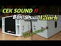 Download Lagu CEK SOUND BOX SPL 12INCH SINGLE HOREGH LURR !!