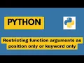 Position only and keyword only arguments in python