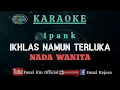 Download Lagu IKHLAS  NAMUN TERLUKA - Ipank (Karaoke/Lirik) Nada Wanita
