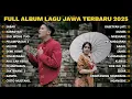 Download Lagu FULL ALBUM SABAR - SADEWOK FULL ALBUM - PLAYLIST LAGU JAWA TERBARU 2025