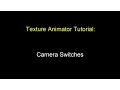Camera Switches - Texture Animator Tutorial