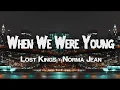 Download Lagu Lost Kings - When We Were Young (Lyrics) ft.  Norma Jean Martine