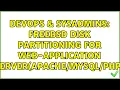 DevOps SysAdmins FreeBSD disk partitioning for web-application server PHP