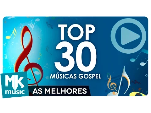 Download MP3 AS 30 MELHORES MÚSICAS GOSPEL E MAIS TOCADAS  - TOP 30 GOSPEL (Monoblock)