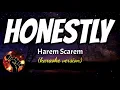 Download Lagu HONESTLY - HAREM SCAREM (karaoke version)