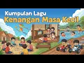 Download Lagu Kumpulan Lagu kenangan Masa kecil, Anak 90an wajib dengerin 