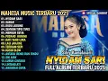 Download Lagu NYIDAM SARI - SABAR - DUDU JODONE - SENYUM TPIS TIPIS - SILVY KUMALASARI - MAHESA 2025 
