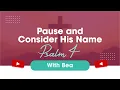 Psalm 4 - Pause And Consider His Name