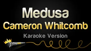 Cameron Whitcomb - Medusa (Karaoke Version)