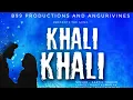 Download Lagu KHALI KHALI ; Full official Audio | B99 original Song | Kartik Thakur | Anguri vines