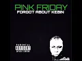 Lagu Forgot About Kebin - Pink Friday