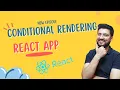 Conditional Rendering of Components in React App React Tutorials in Hindi