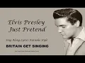 Download Lagu Elvis Presley Just Pretend Sing Along Lyrics