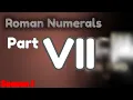 Roman Numerals Season I - Part VII THE END
