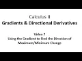 Using the Gradient to Find the Direction and Size of Maximum and Minimum Change
