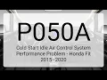 DTC P050A Cold Start Idle Air Control System Performance Problem - Honda Fit 2015 2020