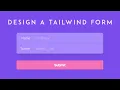 Building a Tailwind CSS Form - Super Color Edition