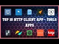 Top 10 Http Client App Android Apps