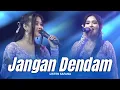 Download Lagu JANGAN DENDAM - Listen Safana | OM ADELLA LIVE PATI