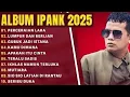 Download Lagu PERCERAIAN LARA IPANK FULL ALBUM #ipank TERBARU 2025