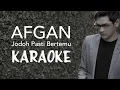 Afgan - Jodoh Pasti Bertemu (Karaoke)