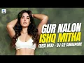Download Lagu Gur Nalon Ishq Mitha (Desi Mix) | DJ G2 Singapore | Bally Sagoo Ft. Malkit Singh