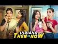 Download Lagu Indians Then Vs Now | The Paayal Jain