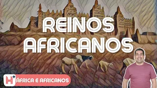 ÁFRICA PRÉ-COLONIAL: OS REINOS AFRICANOS