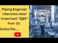 Piping Engineer Interview Q A part 01 Supervisor Piping Engineer ke Interview Question