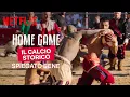 Video di Il calcio storico fiorentino spiegato bene in Home Game | Netflix Italia