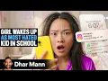 Girl Wakes Up MOST HATED Girl In School Dhar Mann Studios