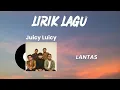 Download Lagu Juicy Luicy - Lantas (Lirik Lagu Video) | Lagu Trending \u0026 Viral 205