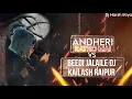 Download Lagu ANDHERI RATHO MAI VS BEEDI JALAILE DJ KAILASH RAIPUR 2023